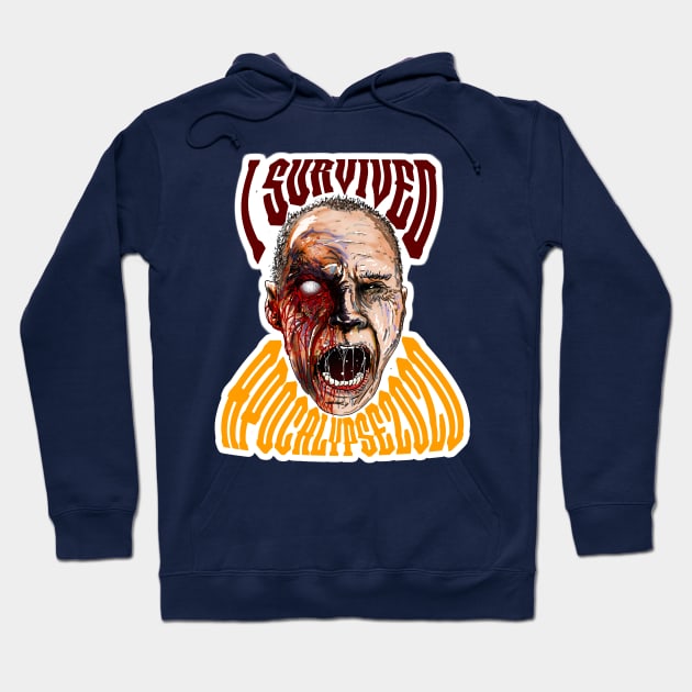 I Survived Apocalypse 2020 Hoodie by Harley Warren